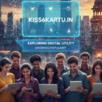 Exploring the Digital Utility and Growing Popularity of kiss6kartu.in 5 kiss6kartu.in